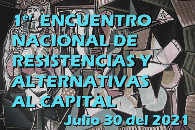 Encuentro nacional de resistencias y alternativas al capital