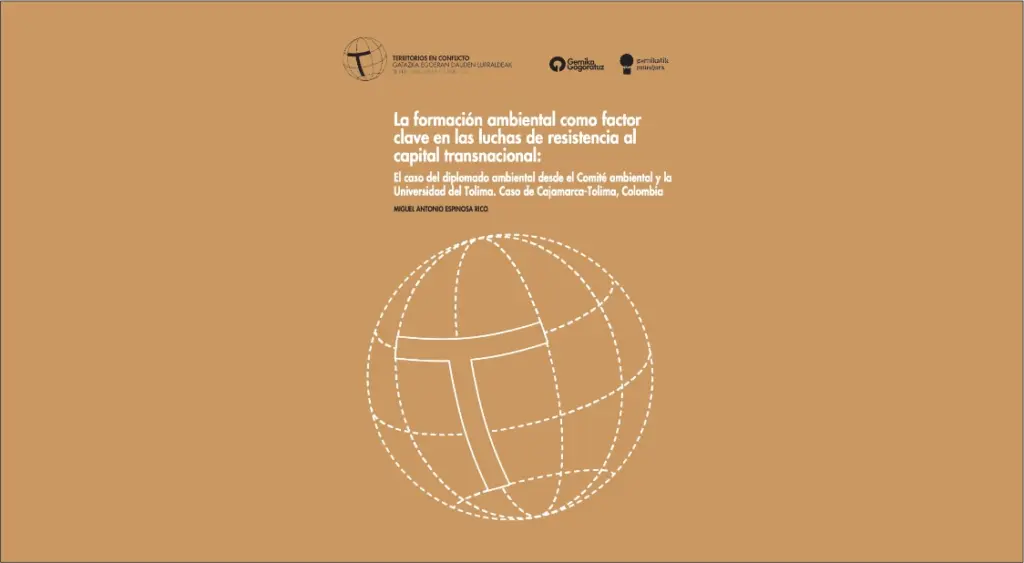 La formación ambiental como factor clave en las luchas de resistencia al capital transnacional
